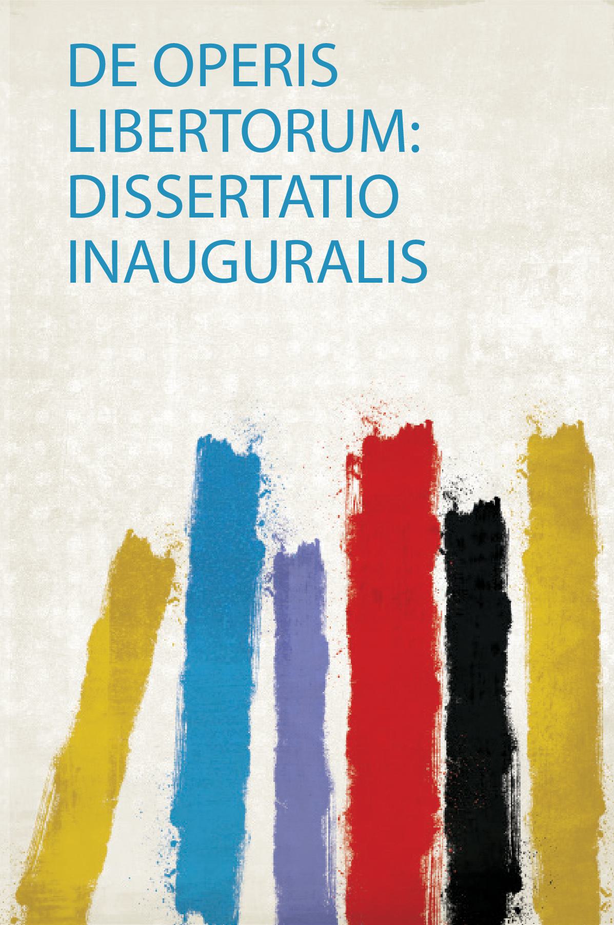 De Operis Libertorum: Dissertatio Inauguralis