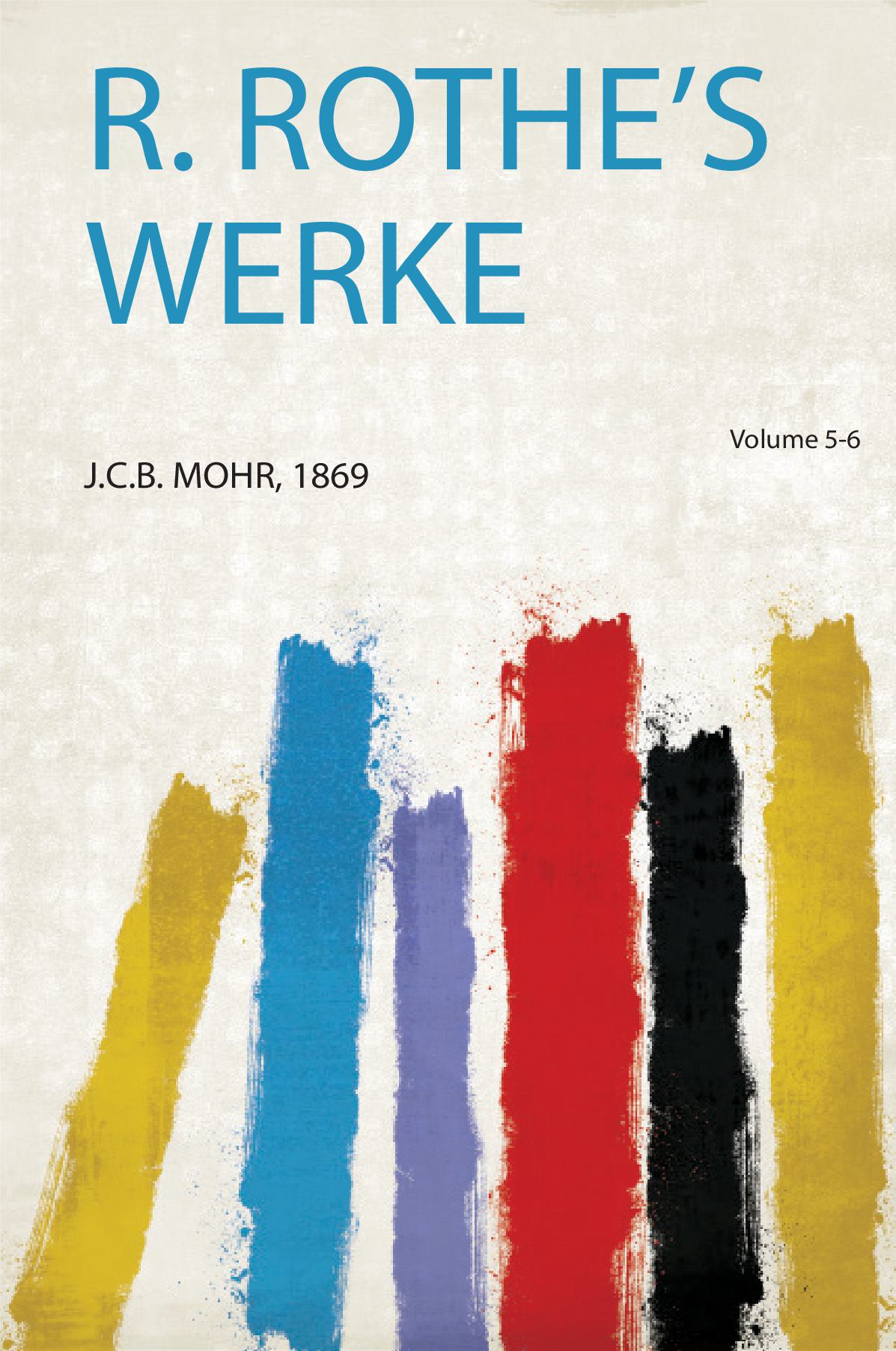R. Rothe's Werke Volume 5-6
