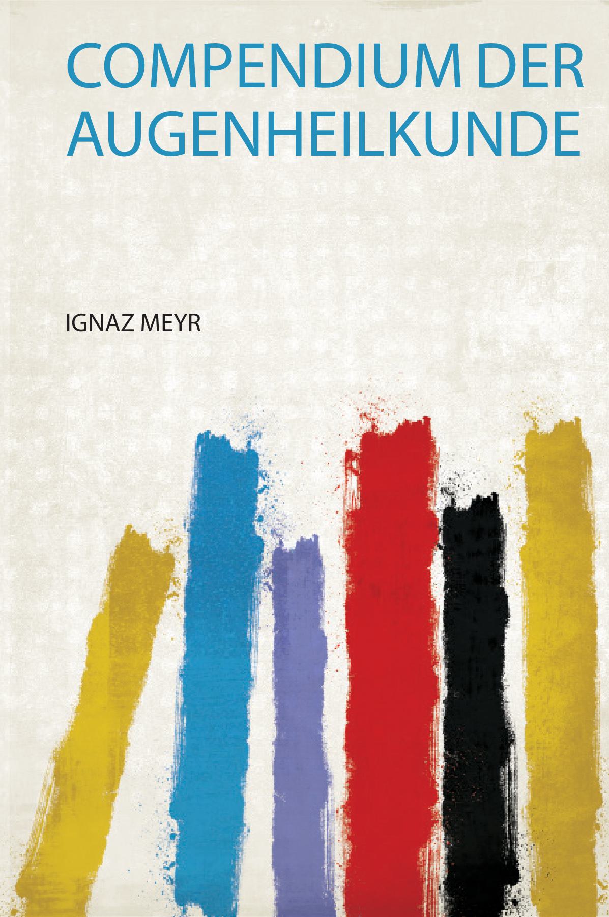 Compendium Der Augenheilkunde
