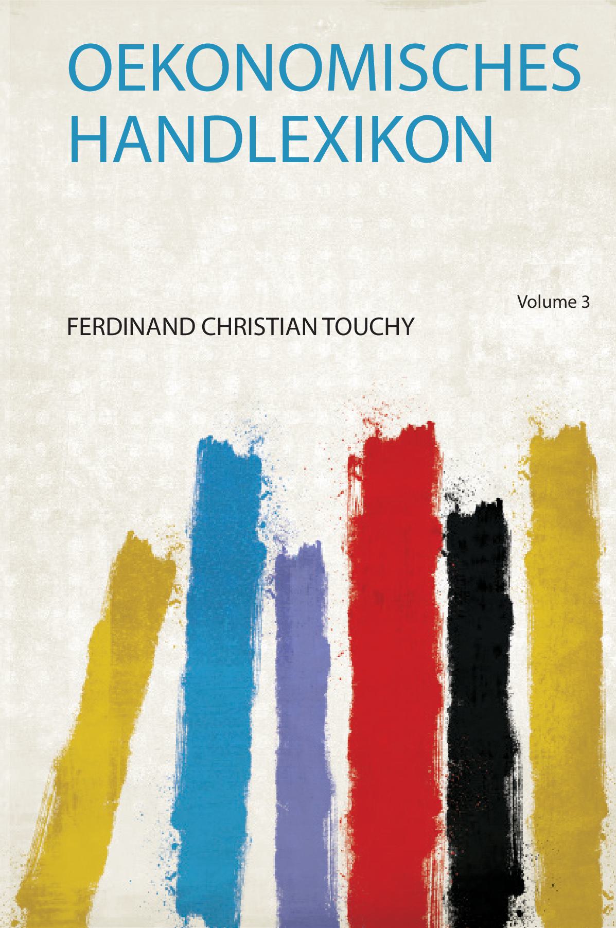 Oekonomisches Handlexikon Volume 3