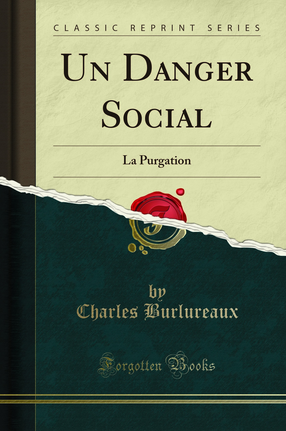 Un Danger Social: La Purgation (Classic Reprint)