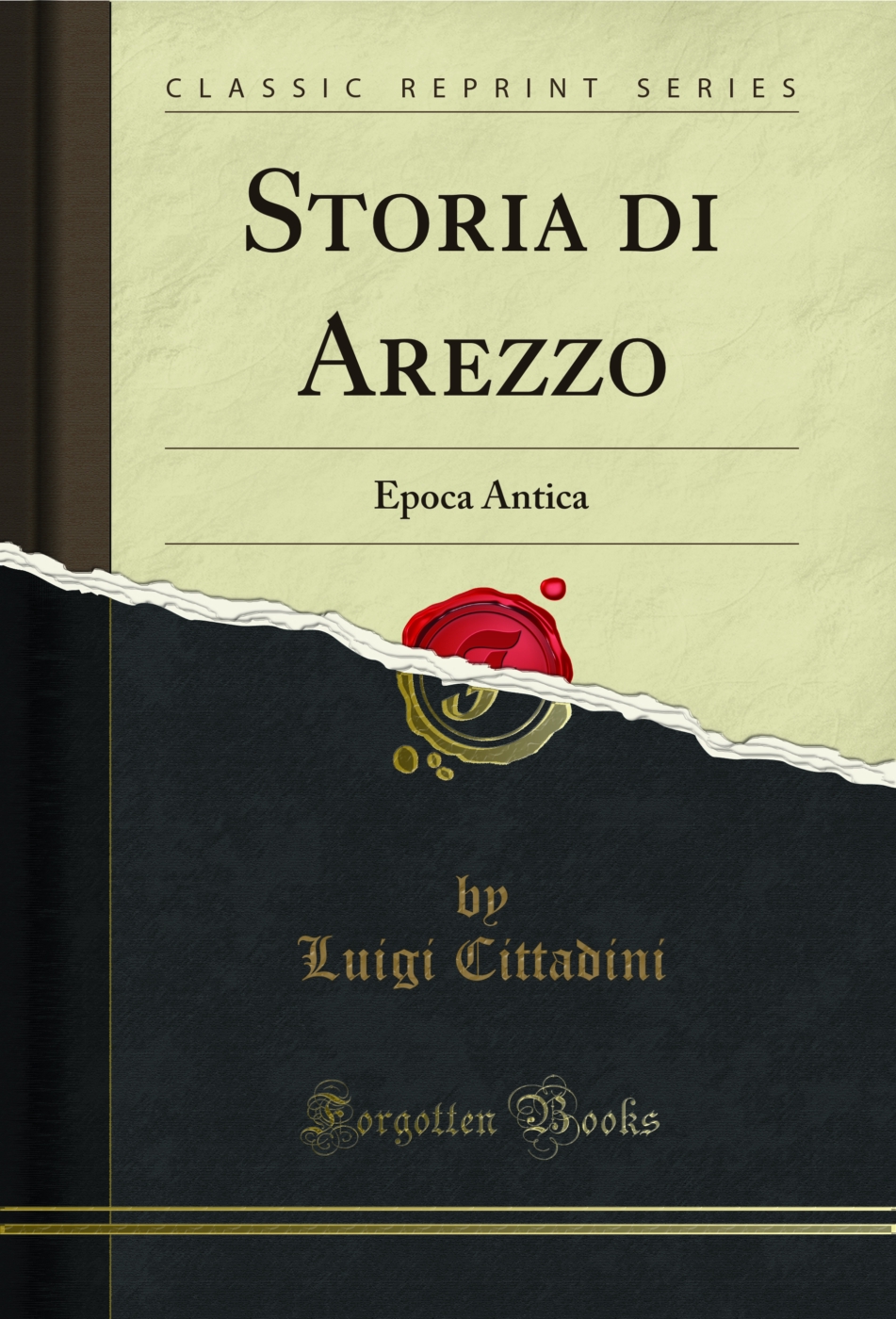Storia di Arezzo: Epoca Antica (Classic Reprint)