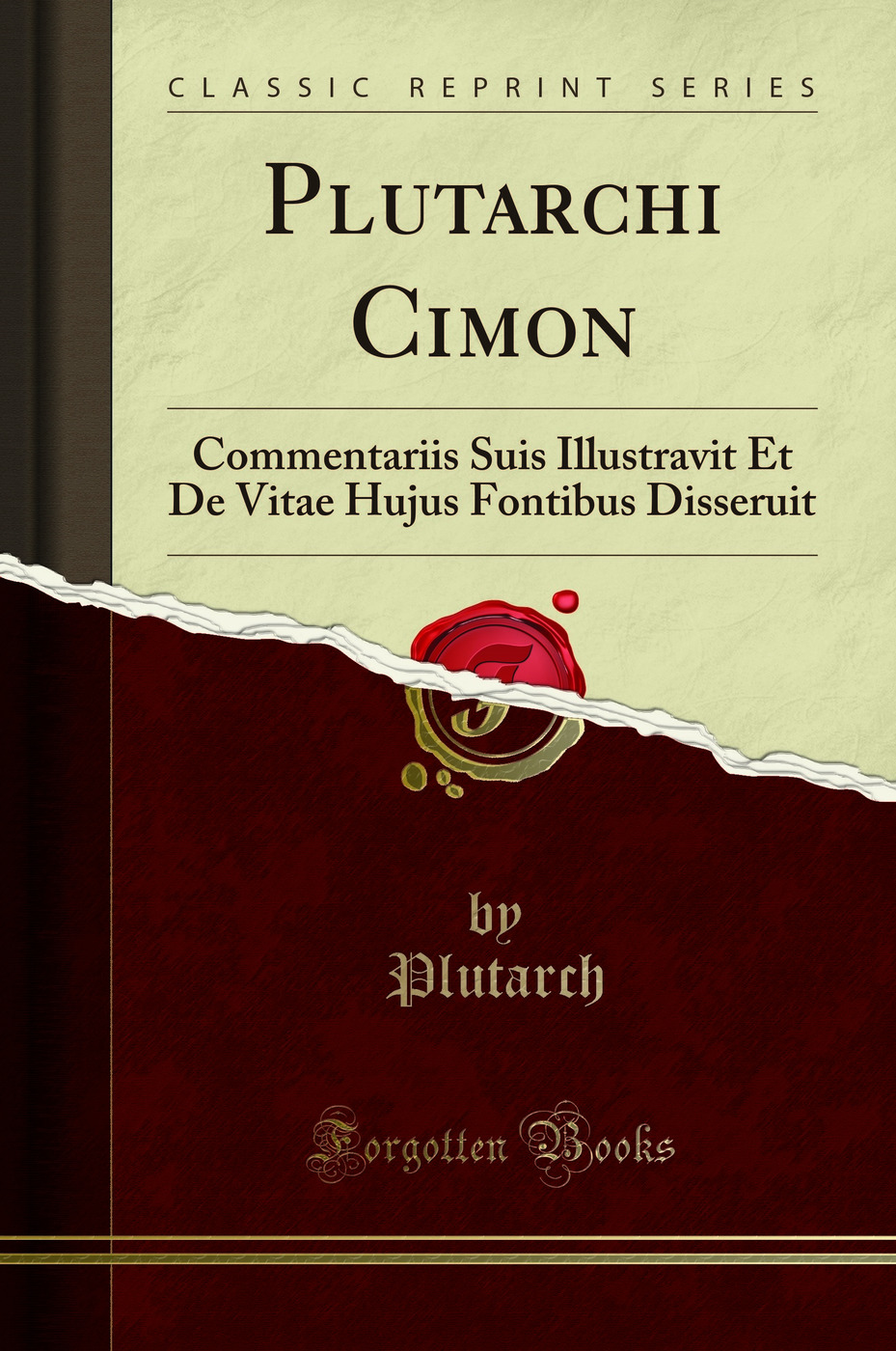 Plutarchi Cimon: Commentariis Suis Illustravit Et De Vitae Hujus Fontibus Disseruit (Classic Reprint)