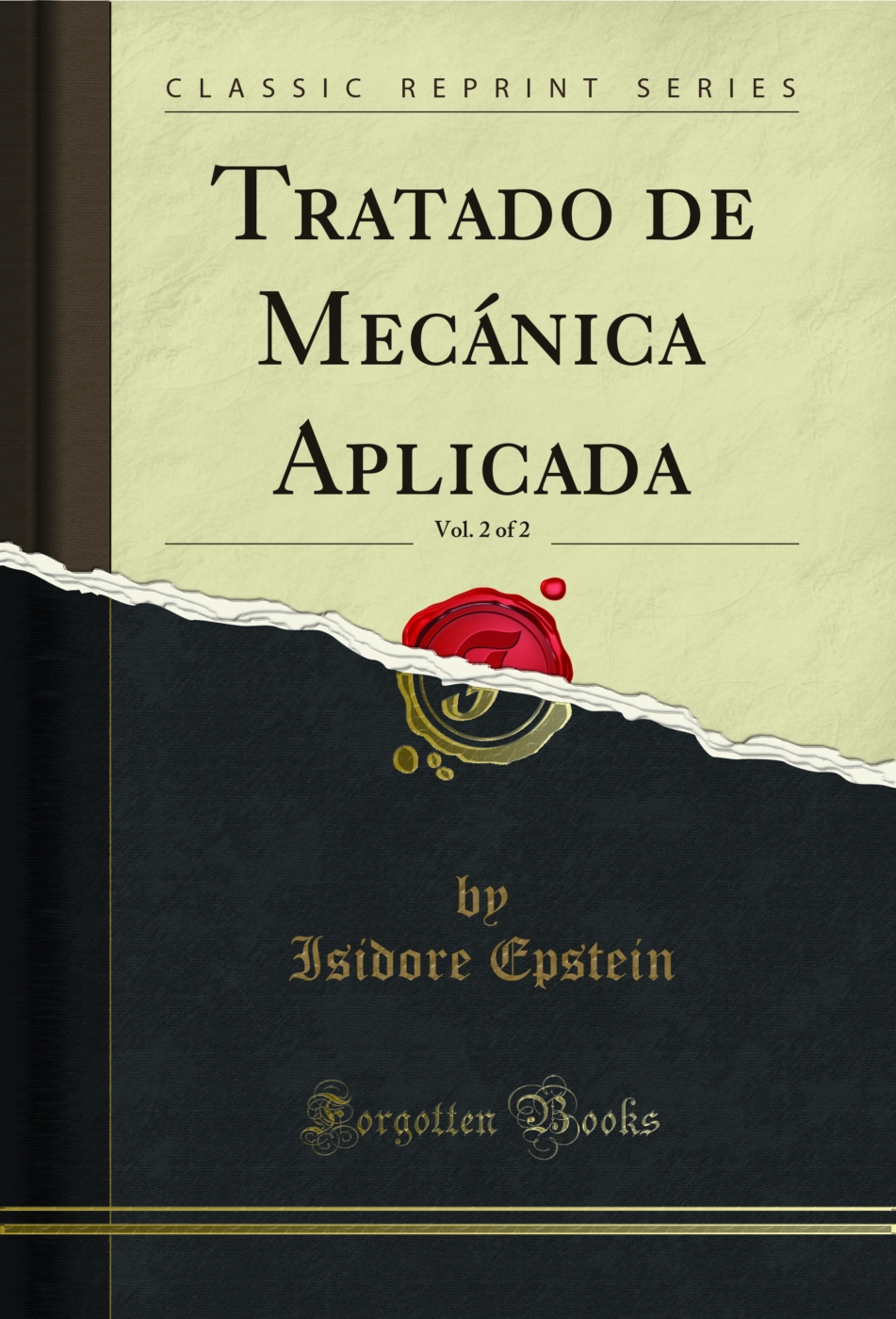Tratado de Mecánica Aplicada, Vol. 2 of 2 (Classic Reprint)