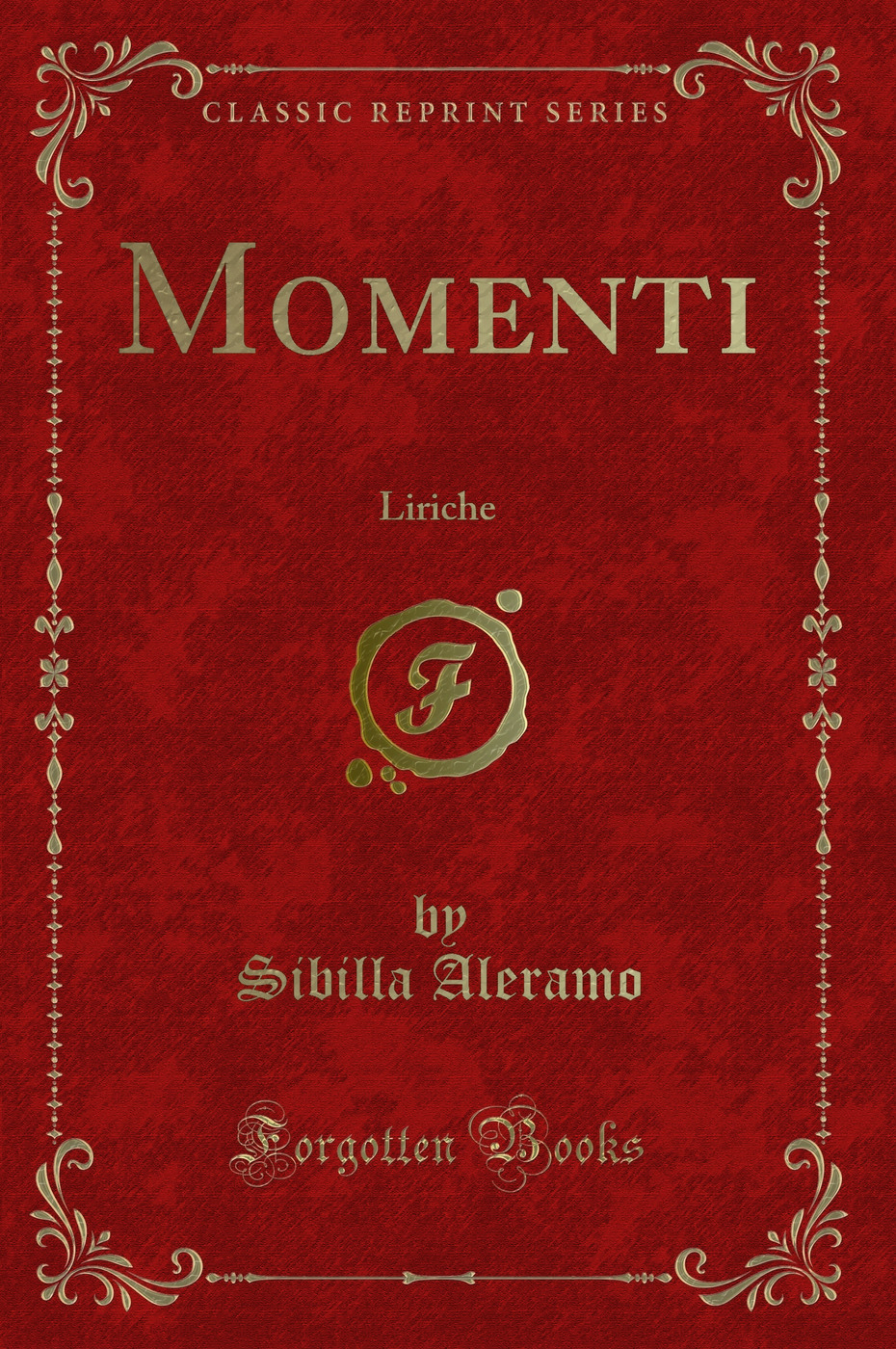 Momenti: Liriche (Classic Reprint)