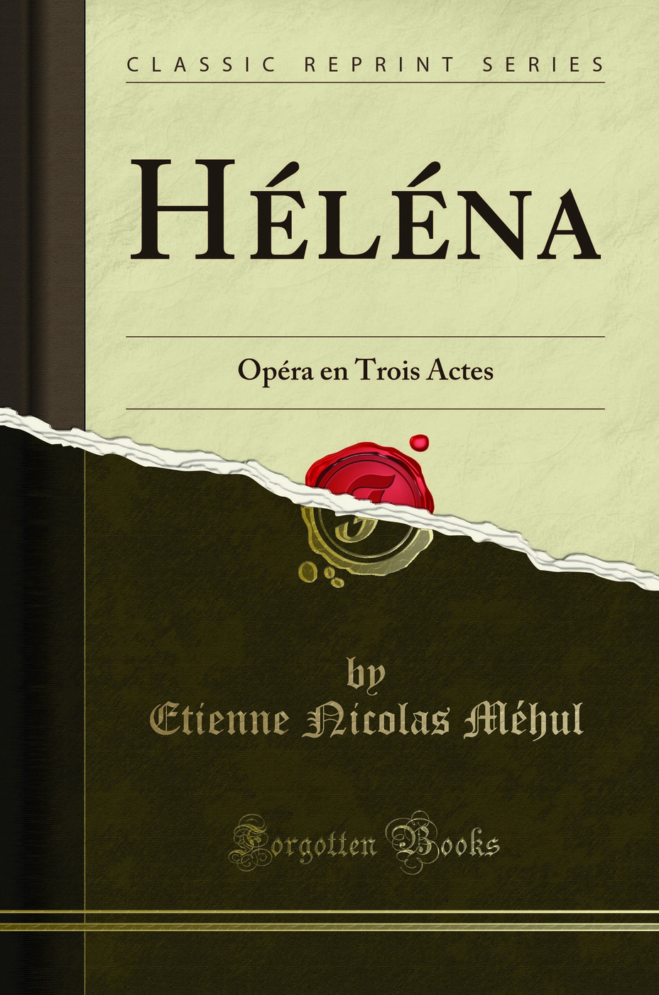 Héléna: Opéra en Trois Actes (Classic Reprint)