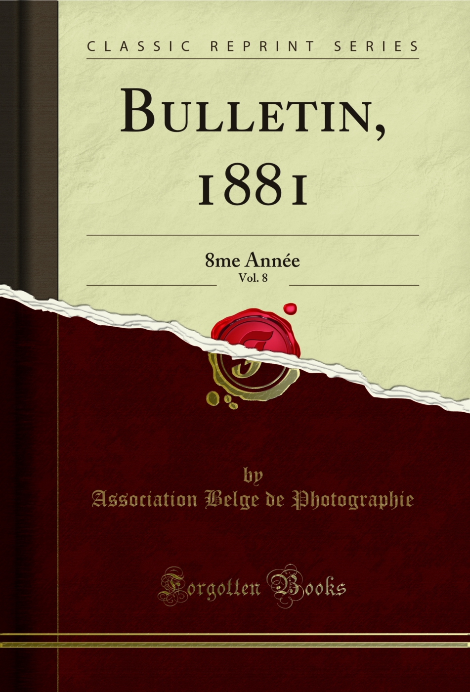 Bulletin, 1881, Vol. 8: 8me Année (Classic Reprint)