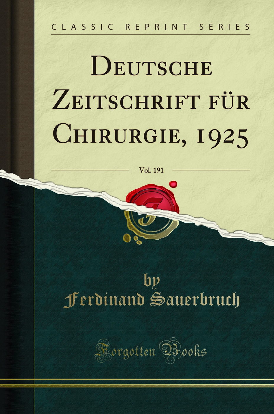Deutsche Zeitschrift für Chirurgie, 1925, Vol. 191 (Classic Reprint)
