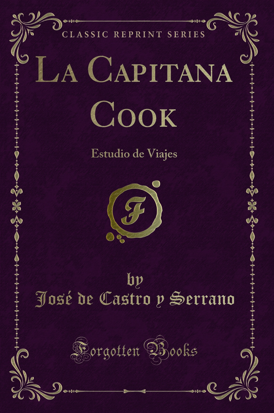 La Capitana Cook: Estudio de Viajes (Classic Reprint)