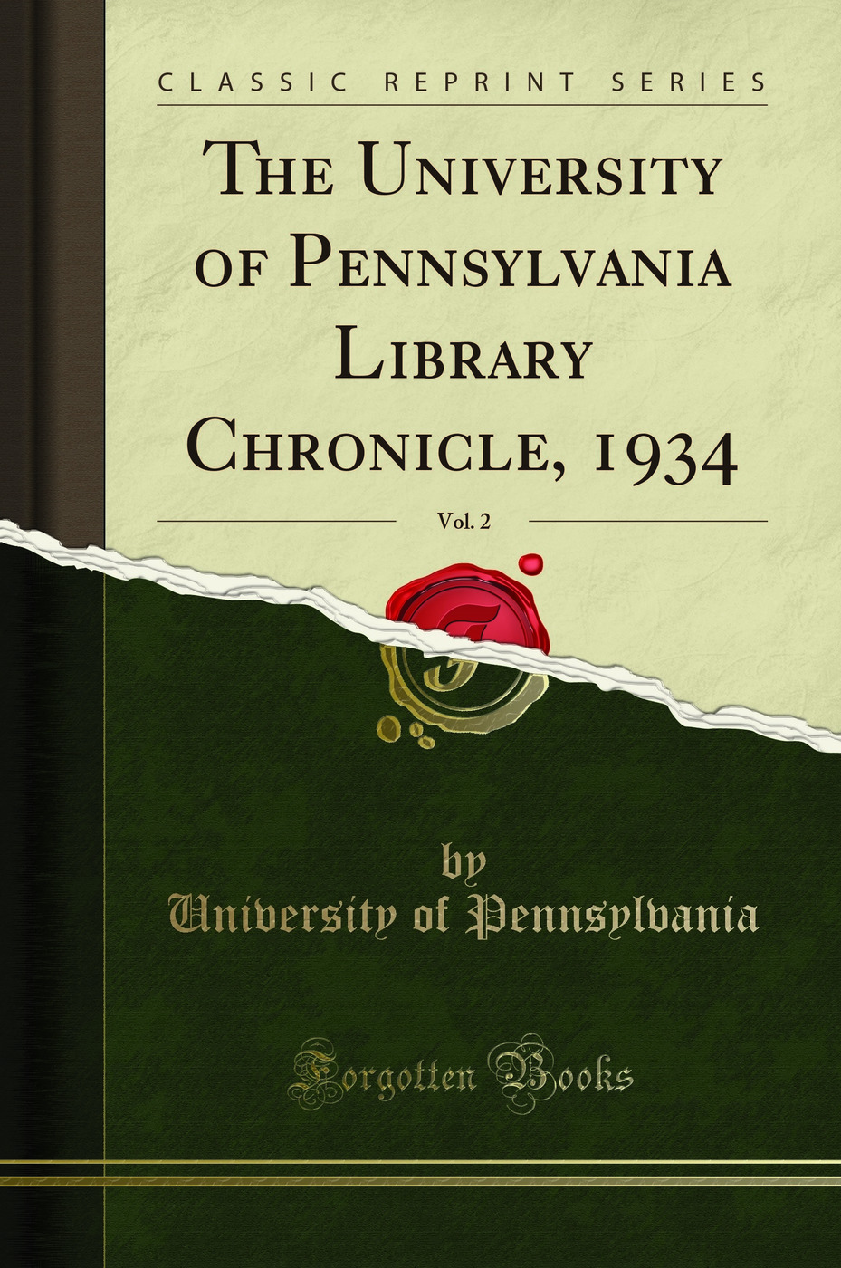 The University of Pennsylvania Library Chronicle, 1934, Vol. 2 (Classic Reprint)
