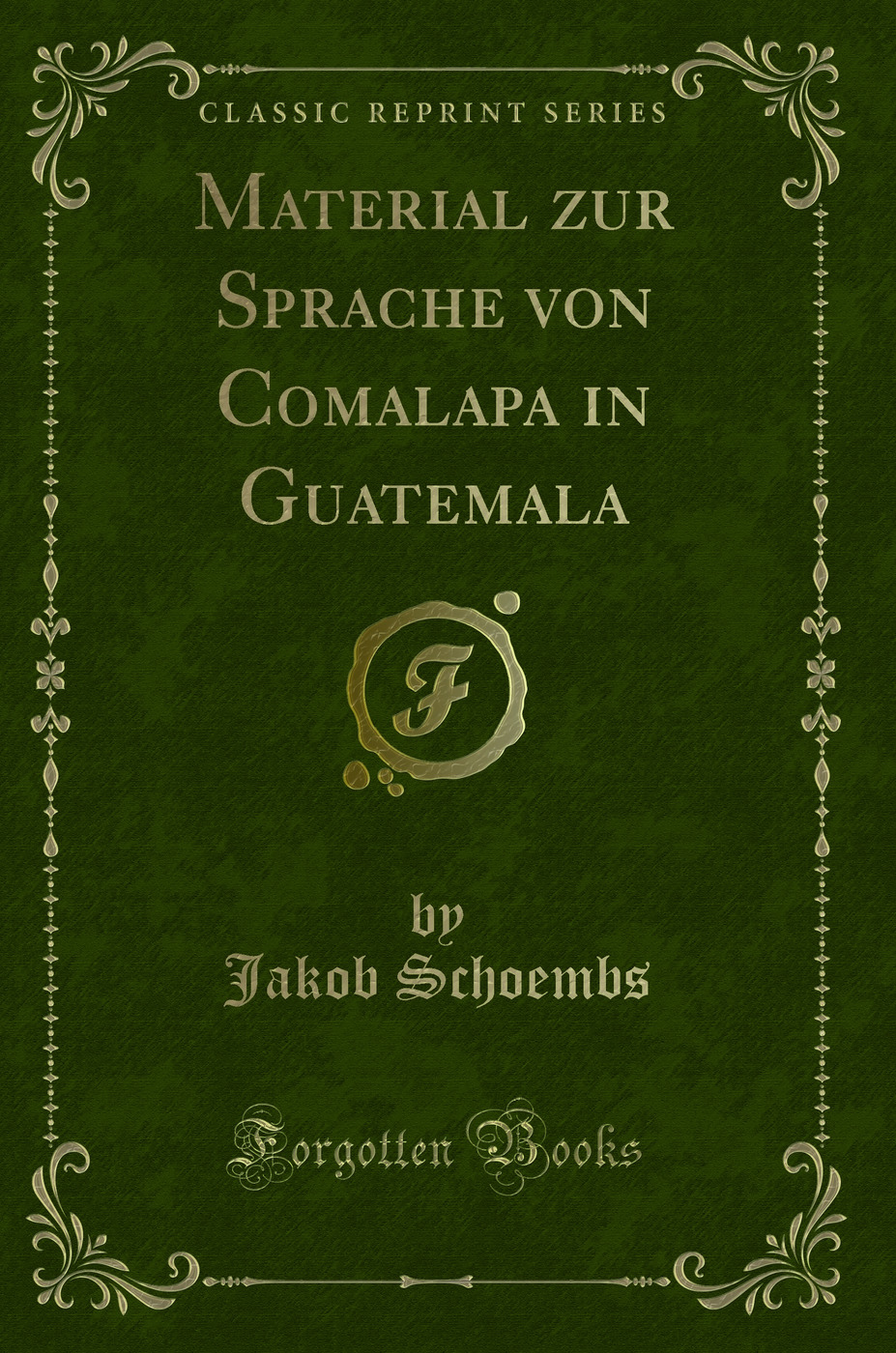 Material zur Sprache von Comalapa in Guatemala (Classic Reprint)