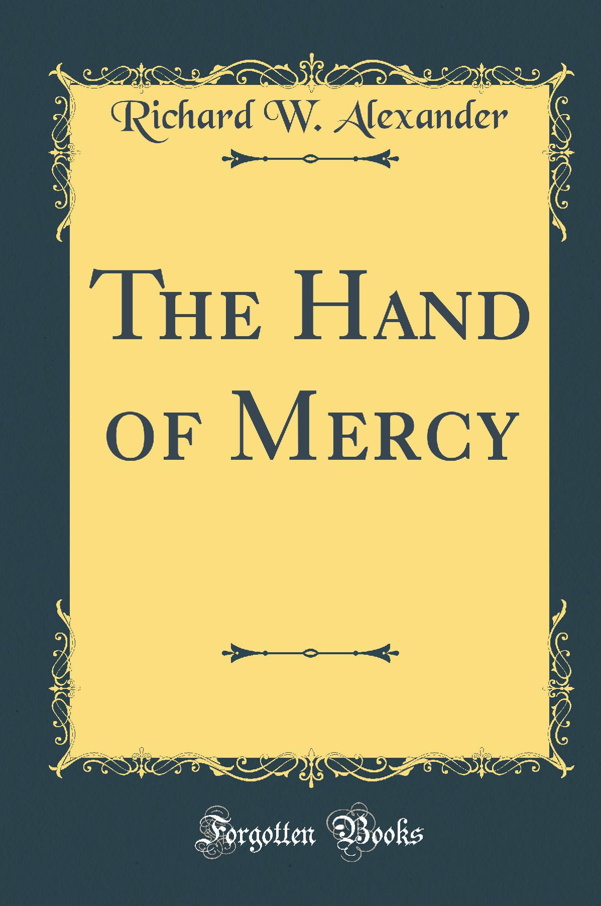 The Hand of Mercy (Classic Reprint)