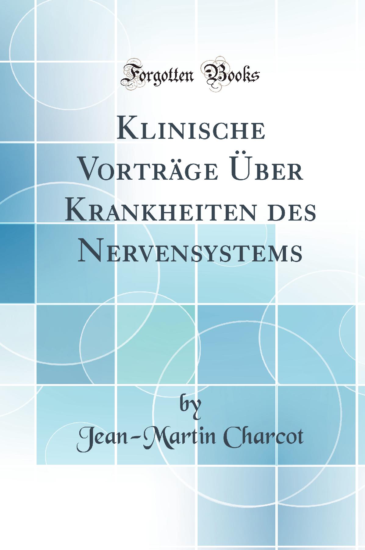 Klinische Vorträge Über Krankheiten des Nervensystems (Classic Reprint)