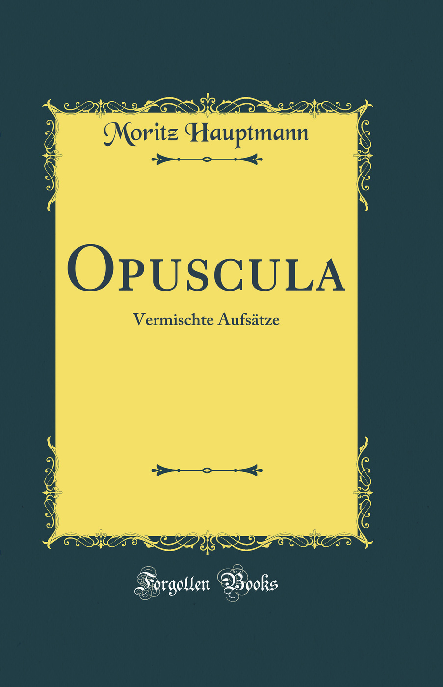 Opuscula: Vermischte Aufsätze (Classic Reprint)
