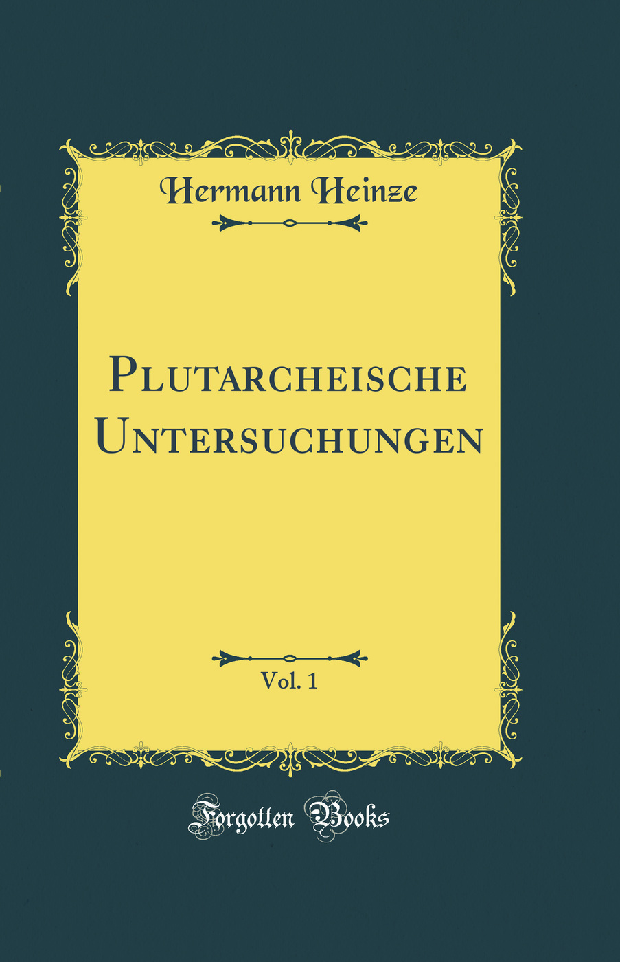 Plutarcheische Untersuchungen, Vol. 1 (Classic Reprint)