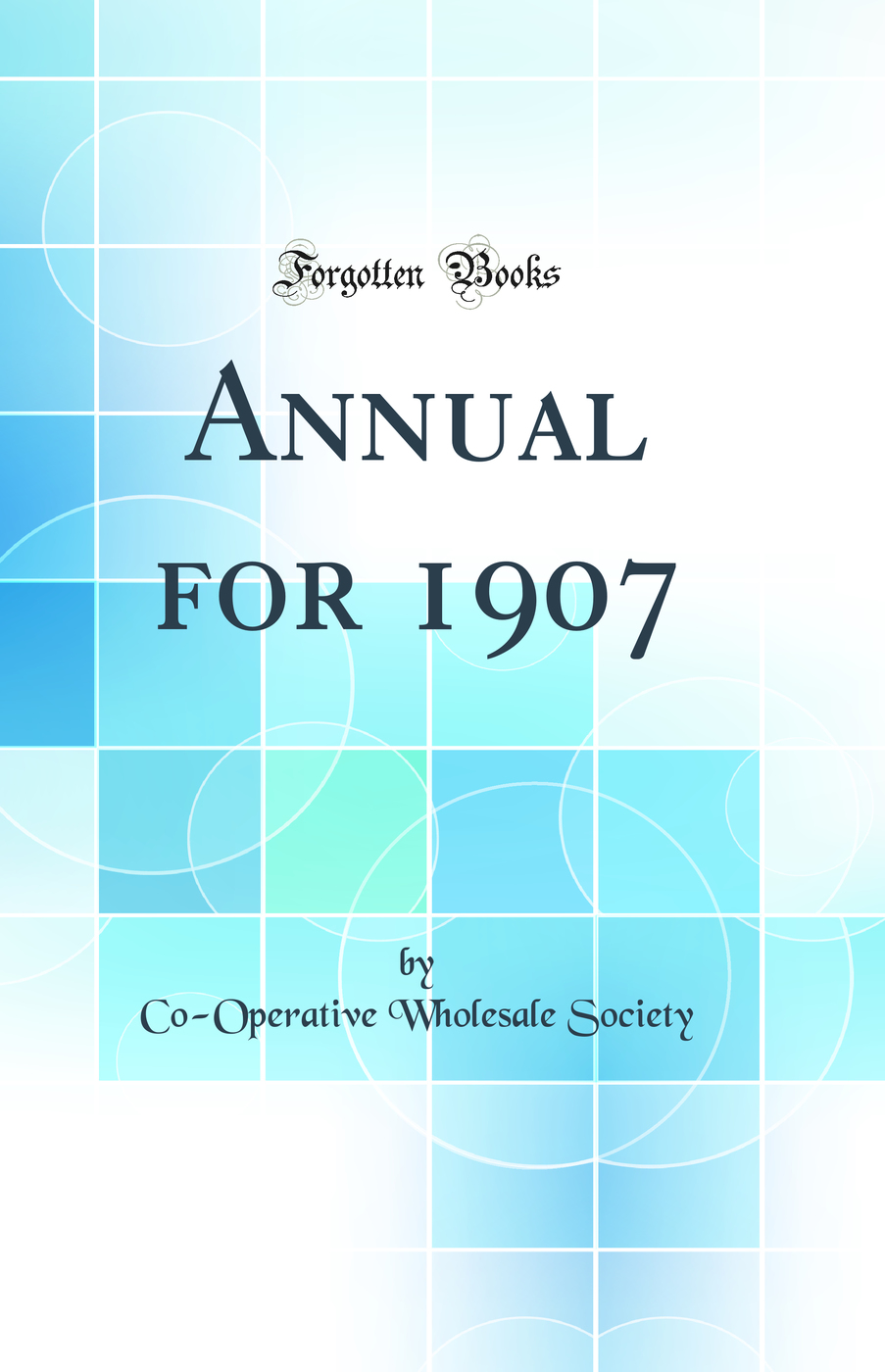 Annual for 1907 (Classic Reprint)
