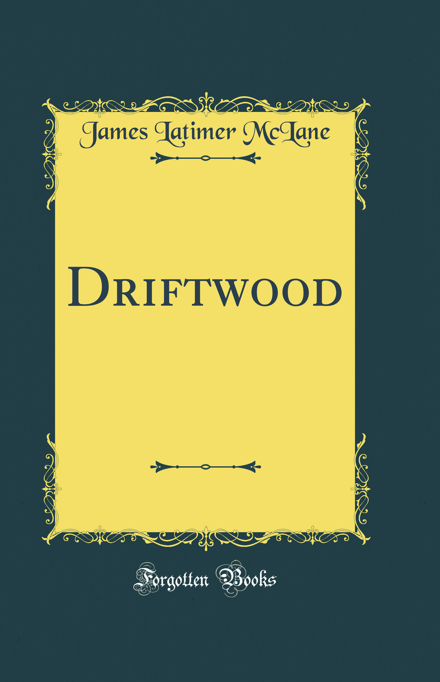 Driftwood (Classic Reprint)