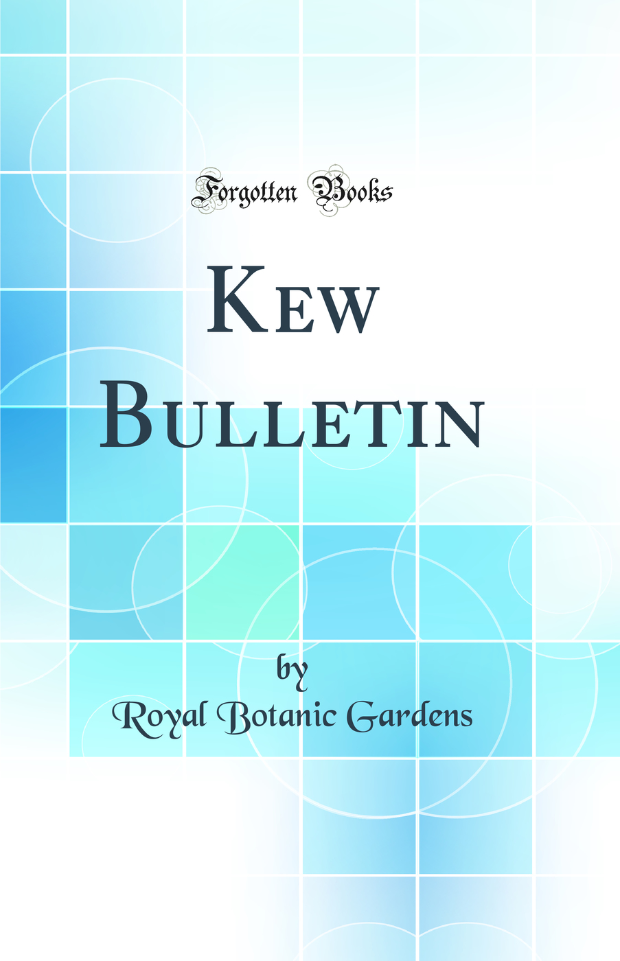 Kew Bulletin (Classic Reprint)