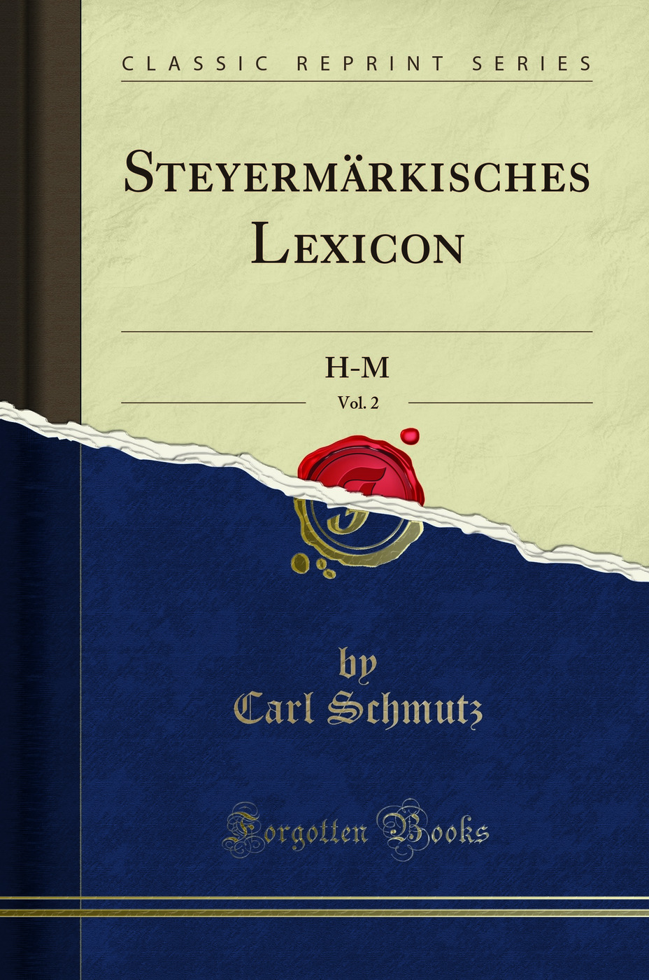 Steyermärkisches Lexicon, Vol. 2: H-M (Classic Reprint)