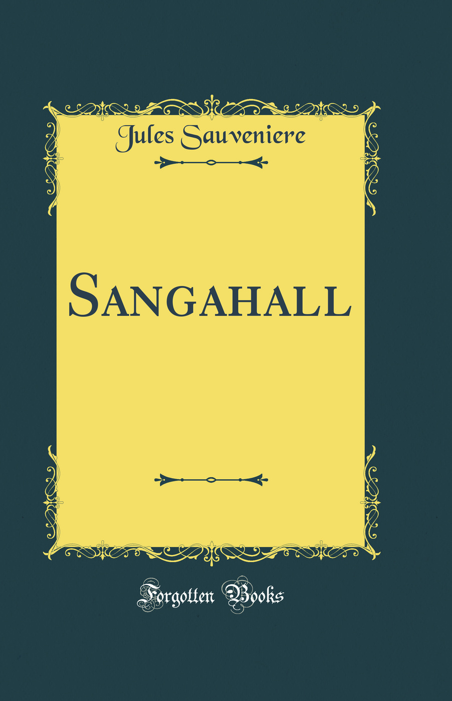Sangahall (Classic Reprint)