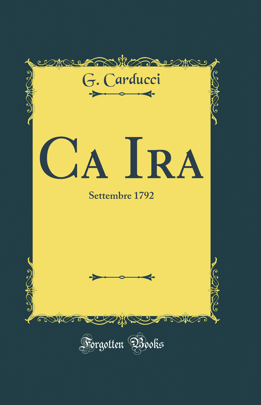 Ca Ira: Settembre 1792 (Classic Reprint)