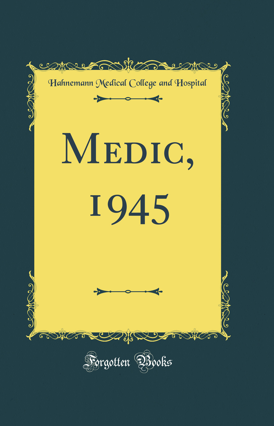Medic, 1945 (Classic Reprint)
