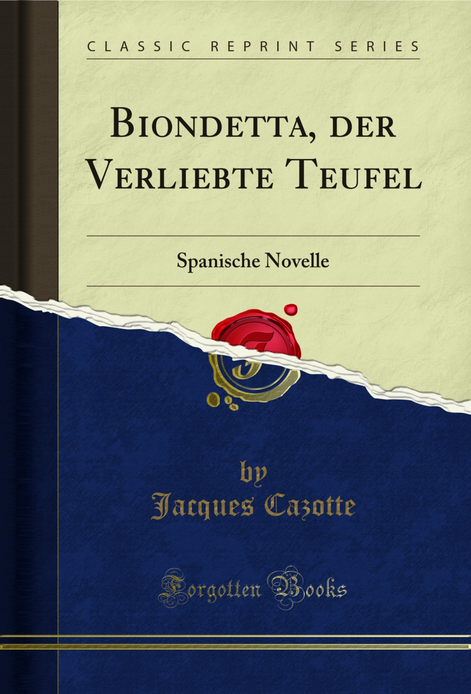 Biondetta, der Verliebte Teufel: Spanische Novelle (Classic Reprint)