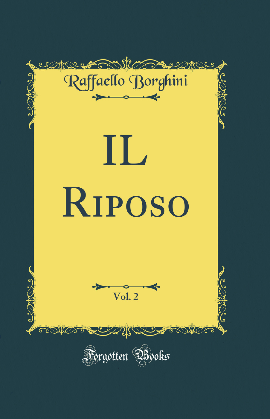 IL Riposo, Vol. 2 (Classic Reprint)