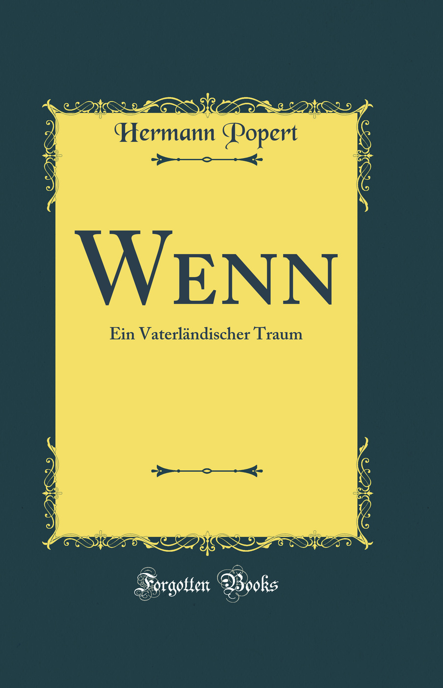 Wenn: Ein Vaterländischer Traum (Classic Reprint)