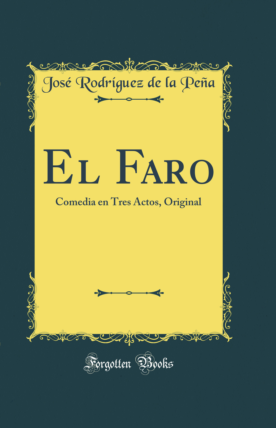 El Faro: Comedia en Tres Actos, Original (Classic Reprint)