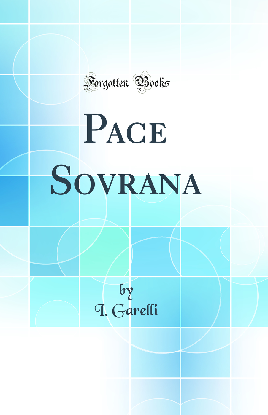 Pace Sovrana (Classic Reprint)