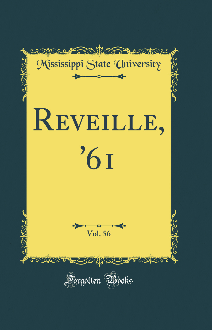 Reveille, '61, Vol. 56 (Classic Reprint)