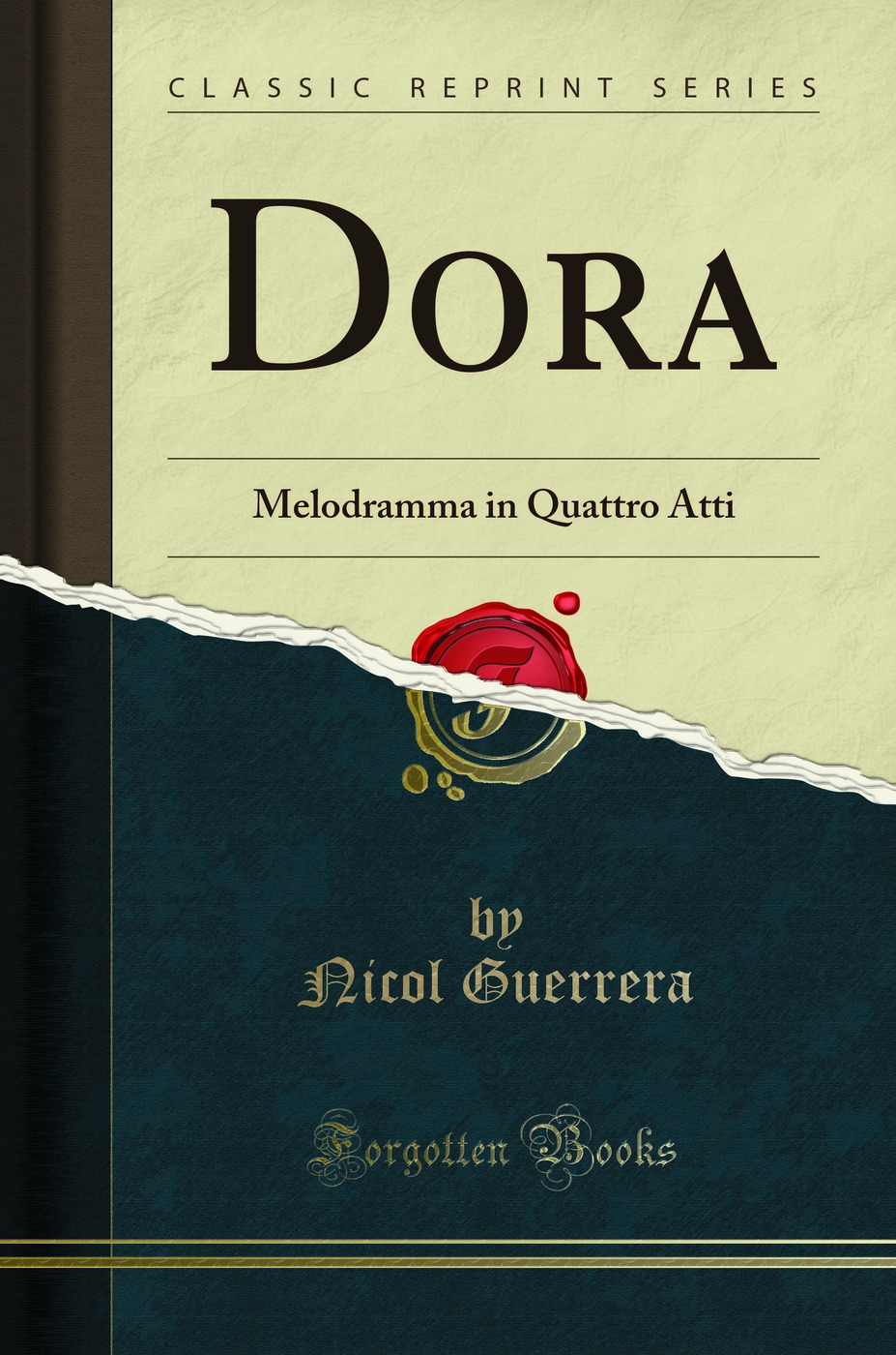 Dora: Melodramma in Quattro Atti (Classic Reprint)