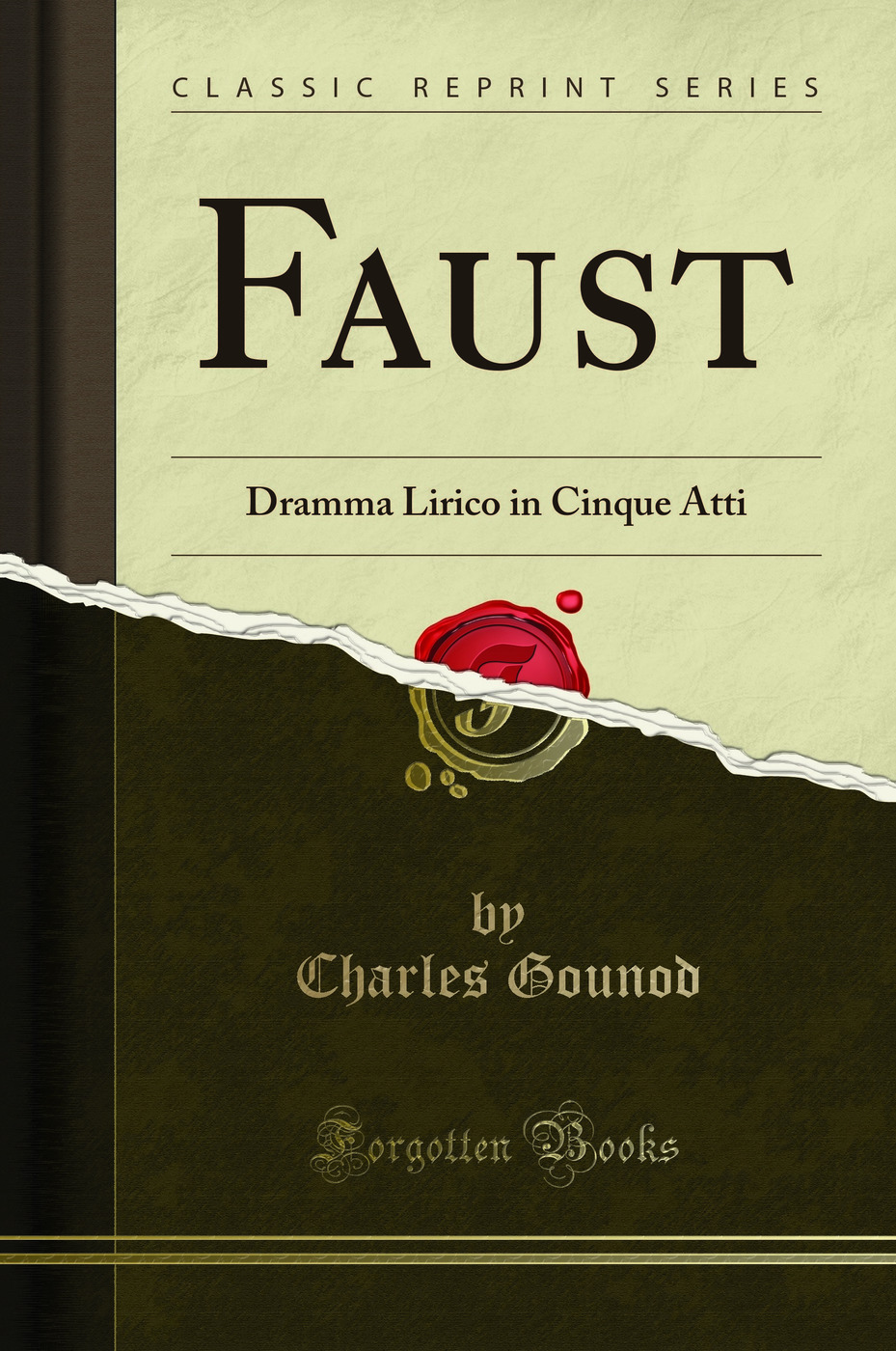 Faust: Dramma Lirico in Cinque Atti (Classic Reprint)
