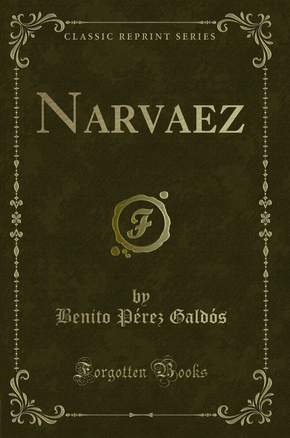 Narvaez (Classic Reprint)