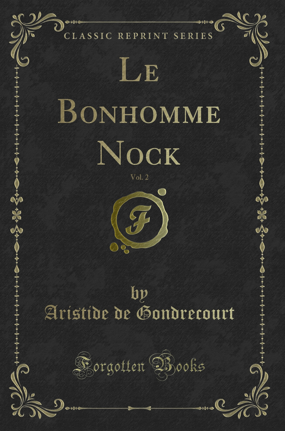 Le Bonhomme Nock, Vol. 2 (Classic Reprint)