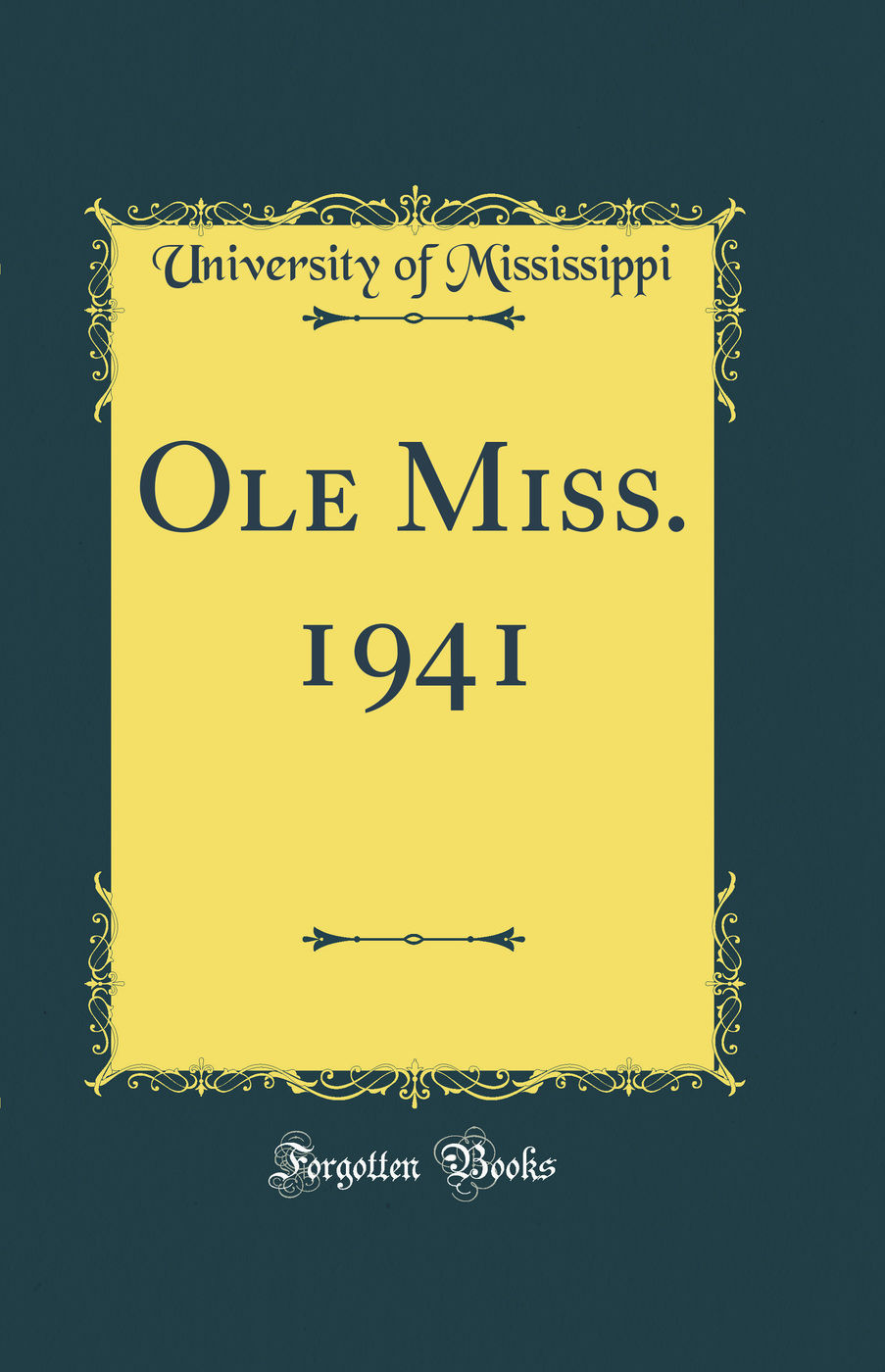 Ole Miss. 1941 (Classic Reprint)