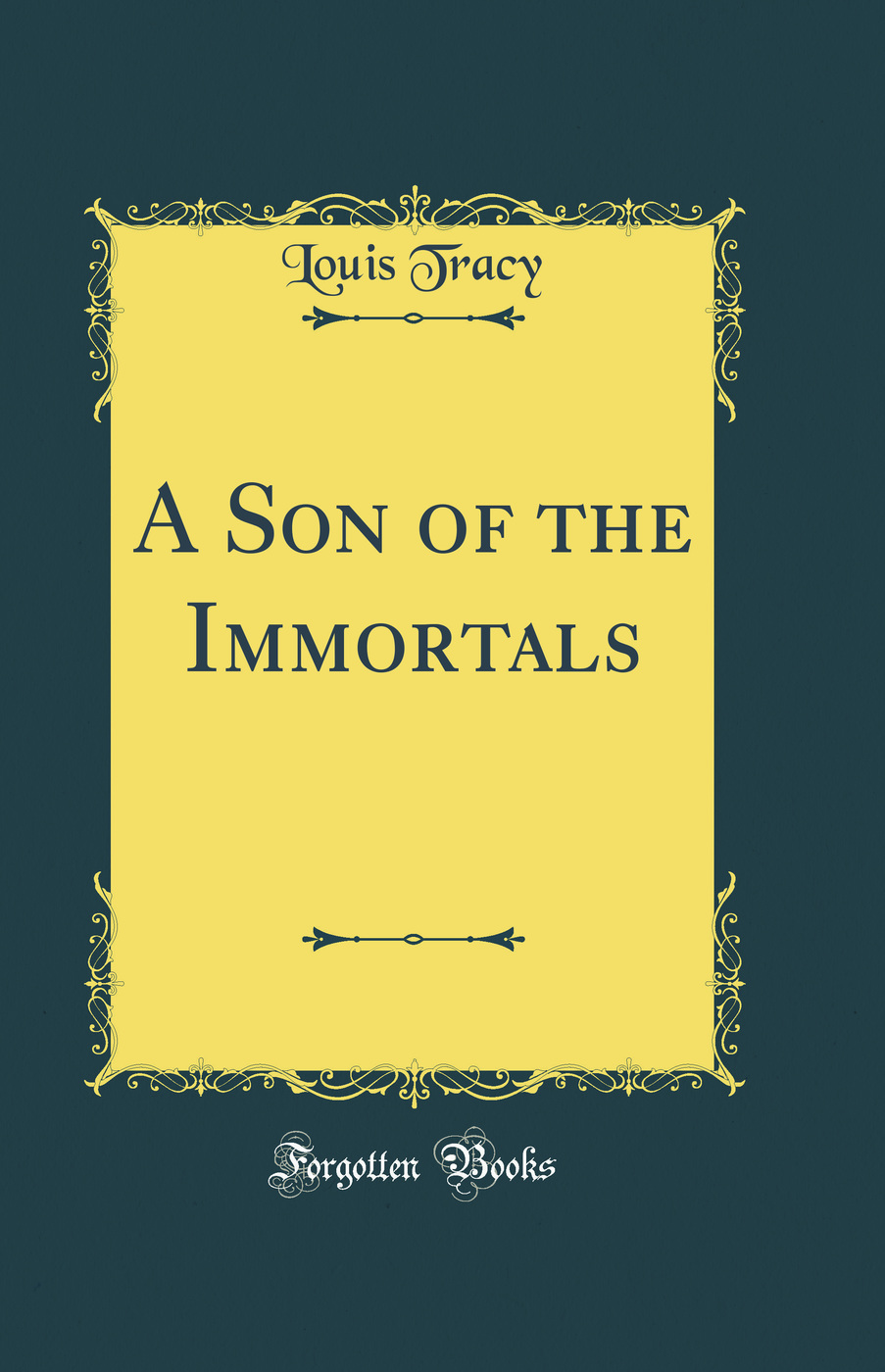 A Son of the Immortals (Classic Reprint)