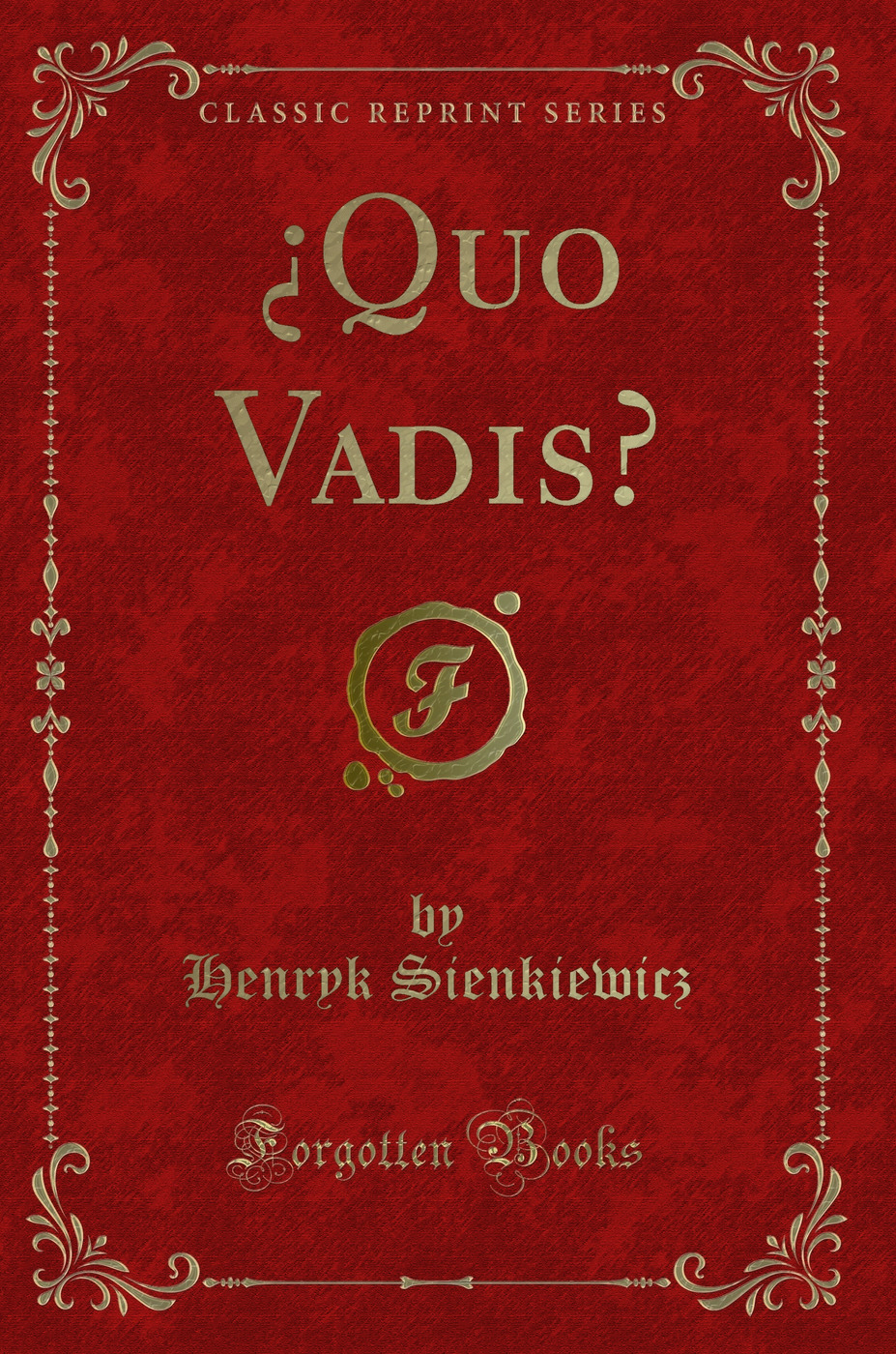 Quo Vadis? (Classic Reprint)