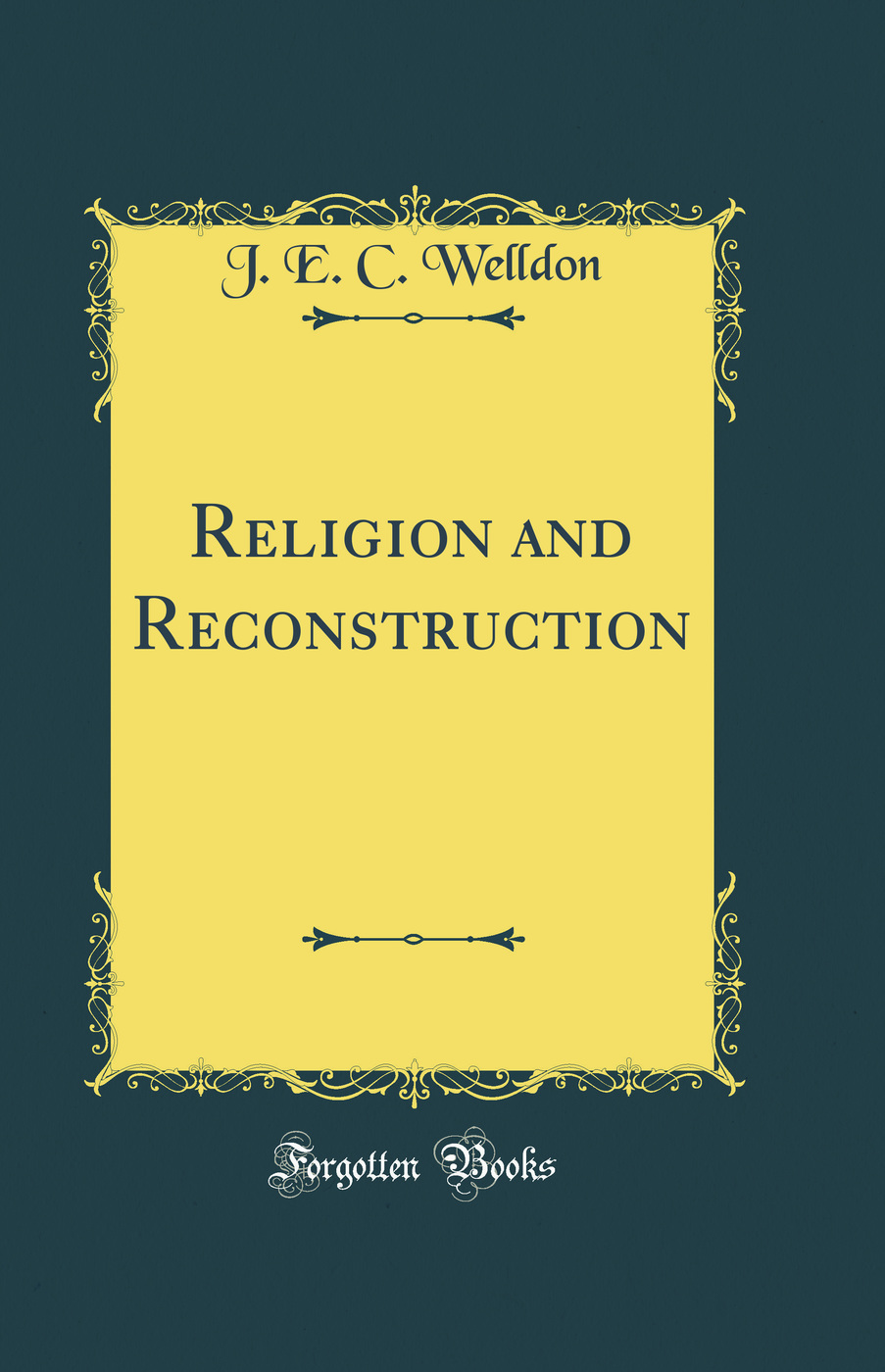 Religion and Reconstruction (Classic Reprint)