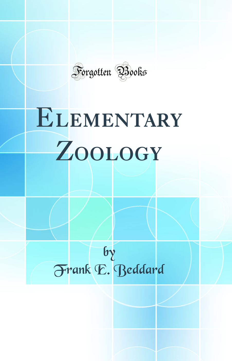 Elementary Zoology (Classic Reprint)