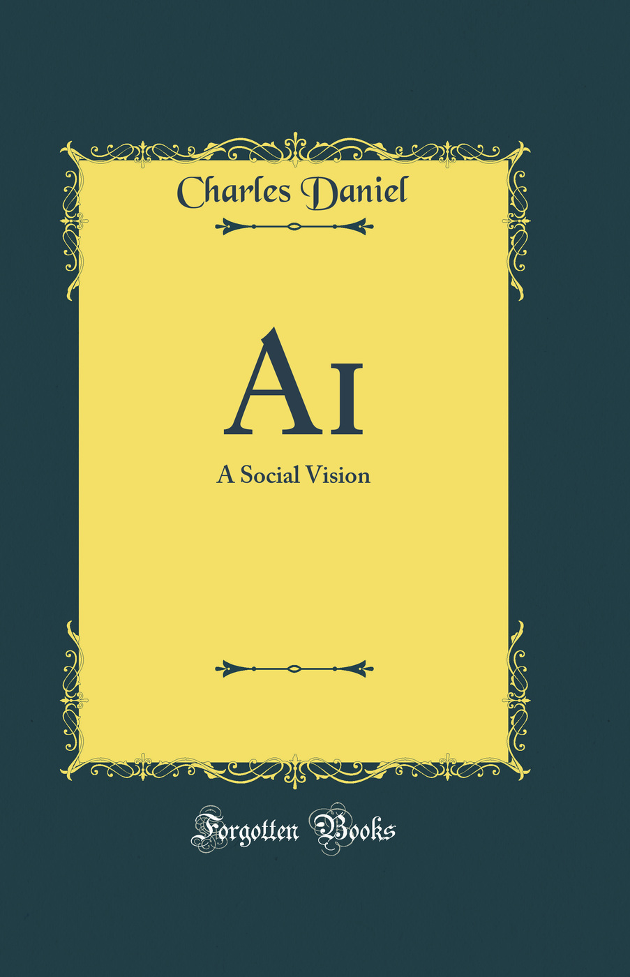 Ai: A Social Vision (Classic Reprint)