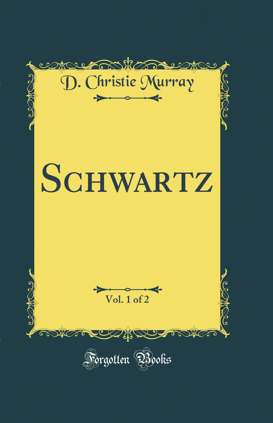 Schwartz, Vol. 1 of 2 (Classic Reprint)
