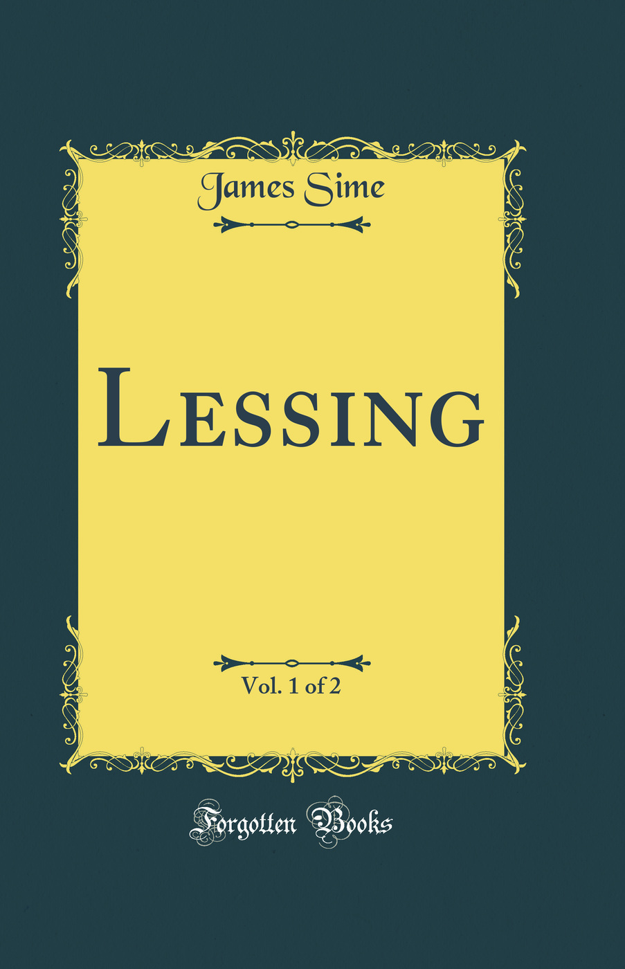 Lessing, Vol. 1 of 2 (Classic Reprint)