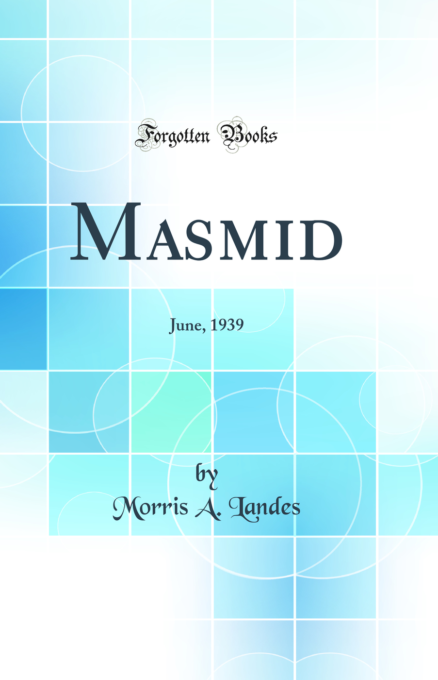 Masmid: June, 1939 (Classic Reprint)