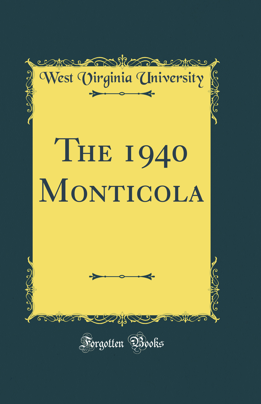 The 1940 Monticola (Classic Reprint)