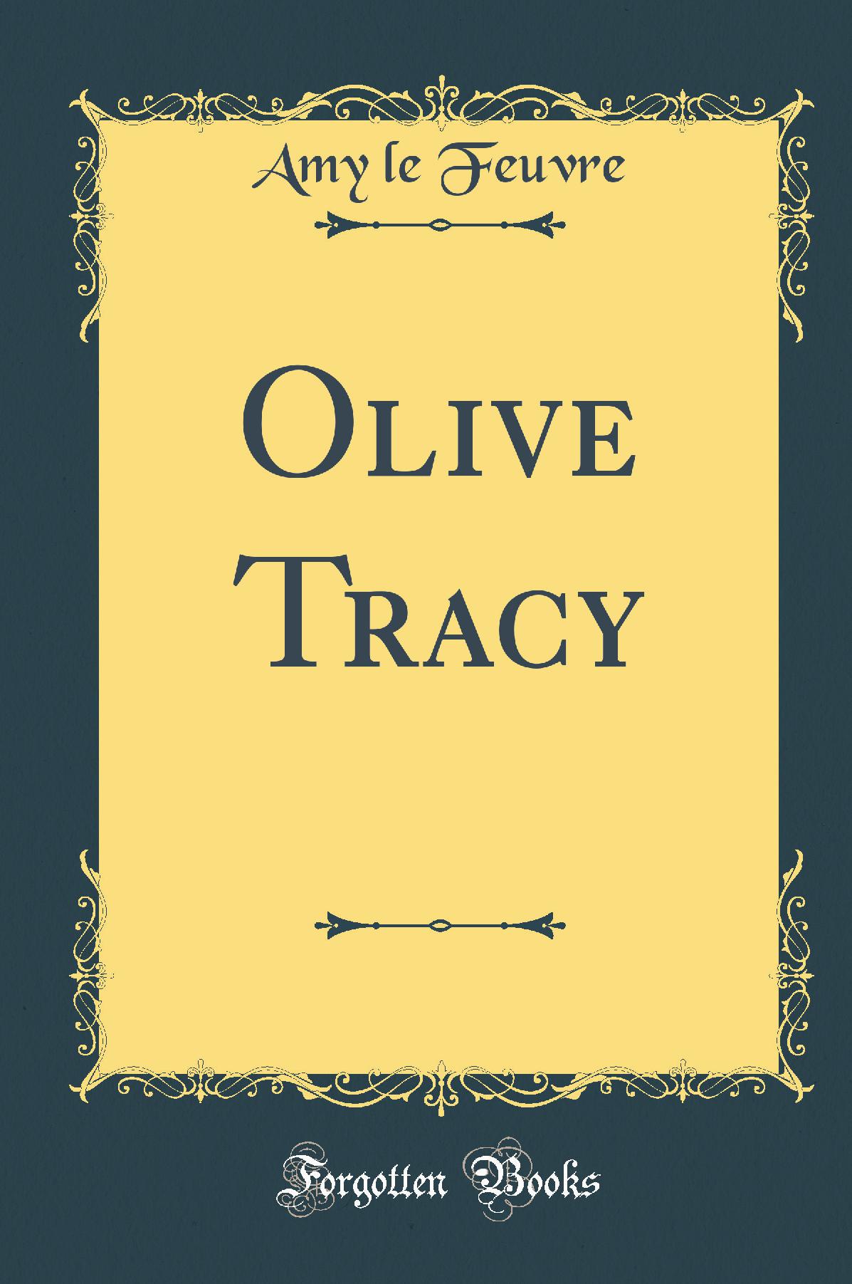 Olive Tracy (Classic Reprint)