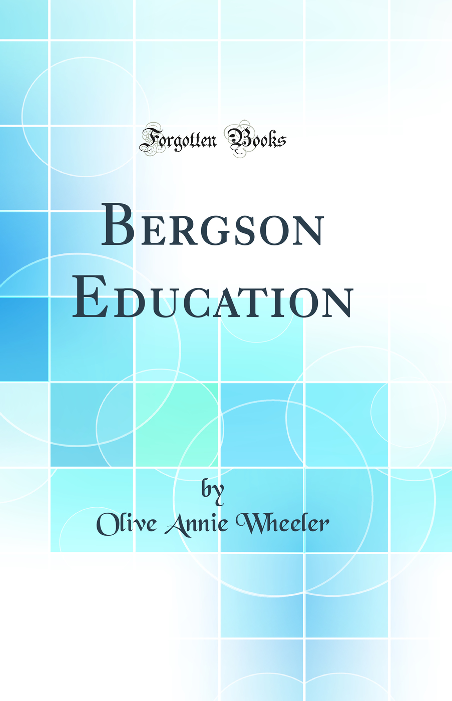 Bergson Education (Classic Reprint)