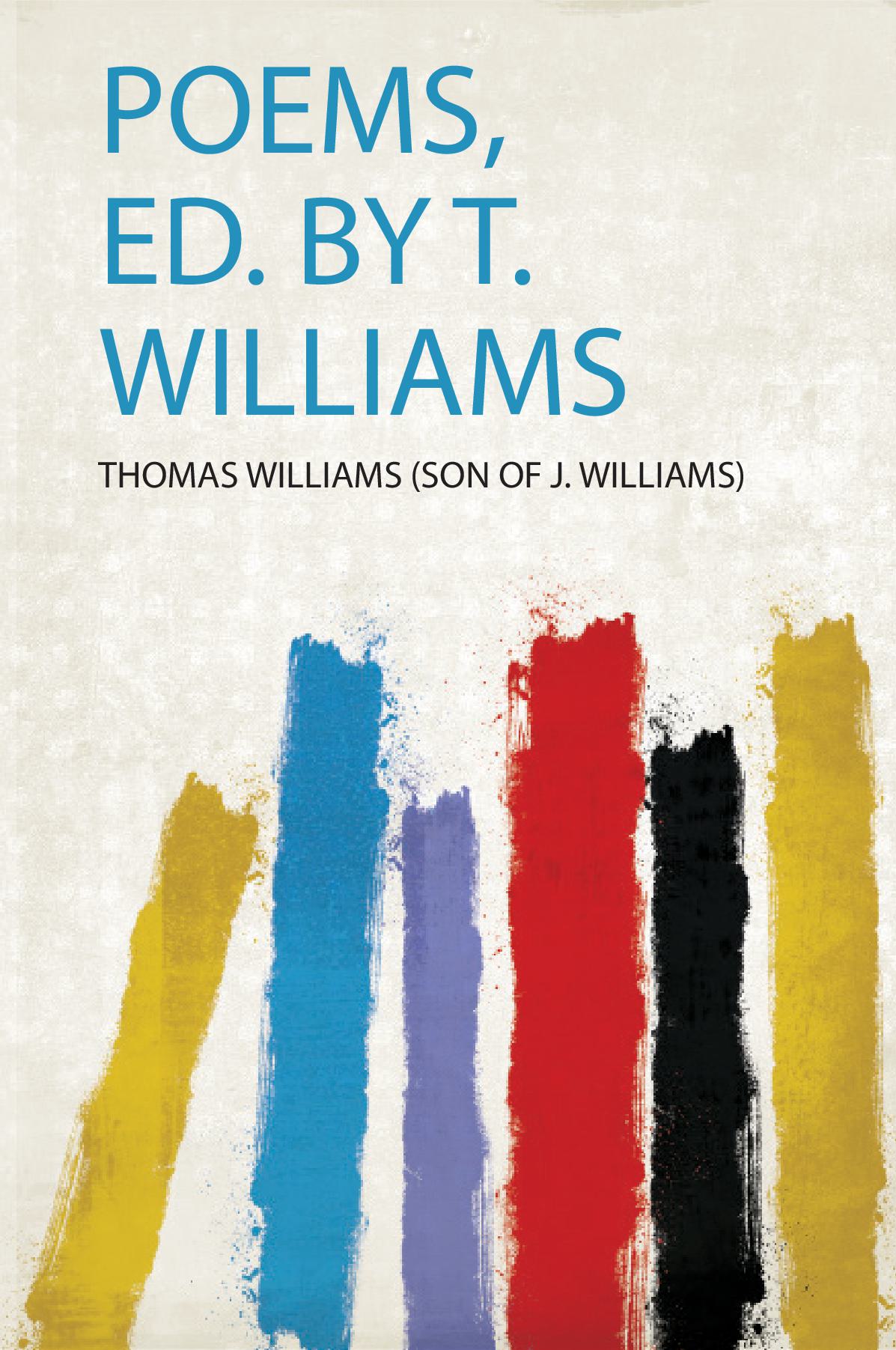Poems, Ed. by T. Williams
