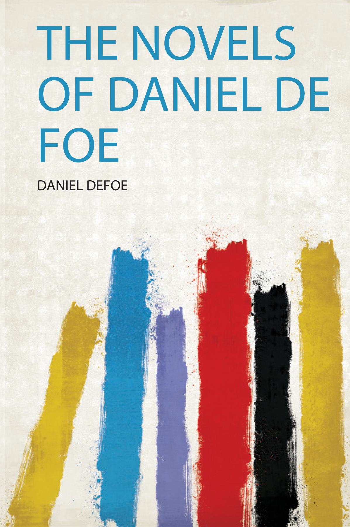 The Novels of Daniel De Foe